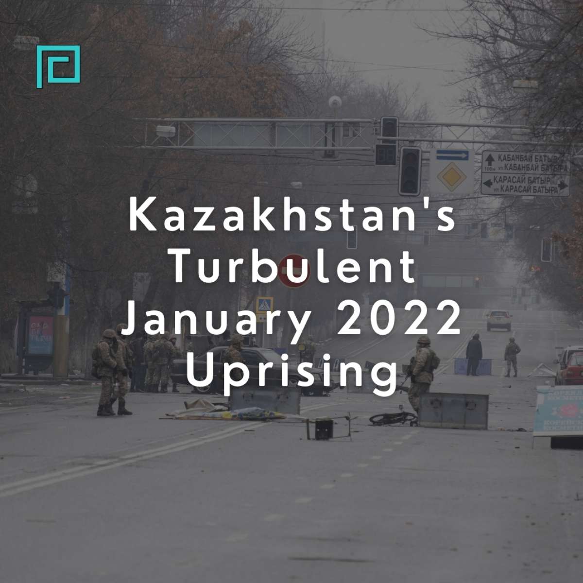Kazakhstan's Turbulent January 2022 Uprising
