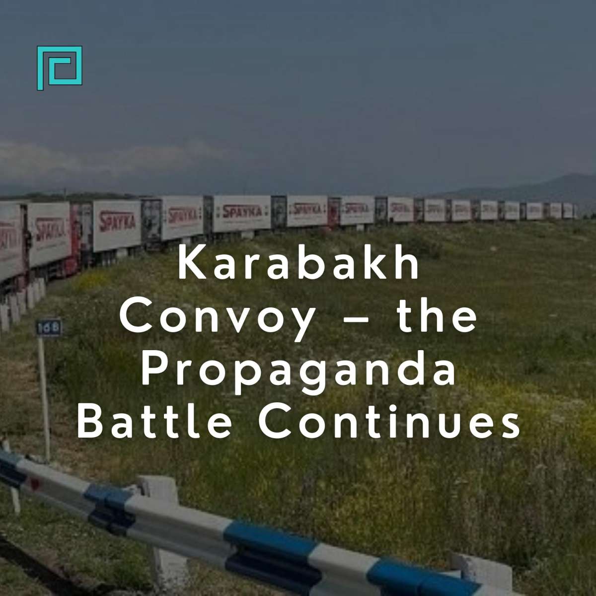 Karabakh Convoy – the Propaganda Battle Continues