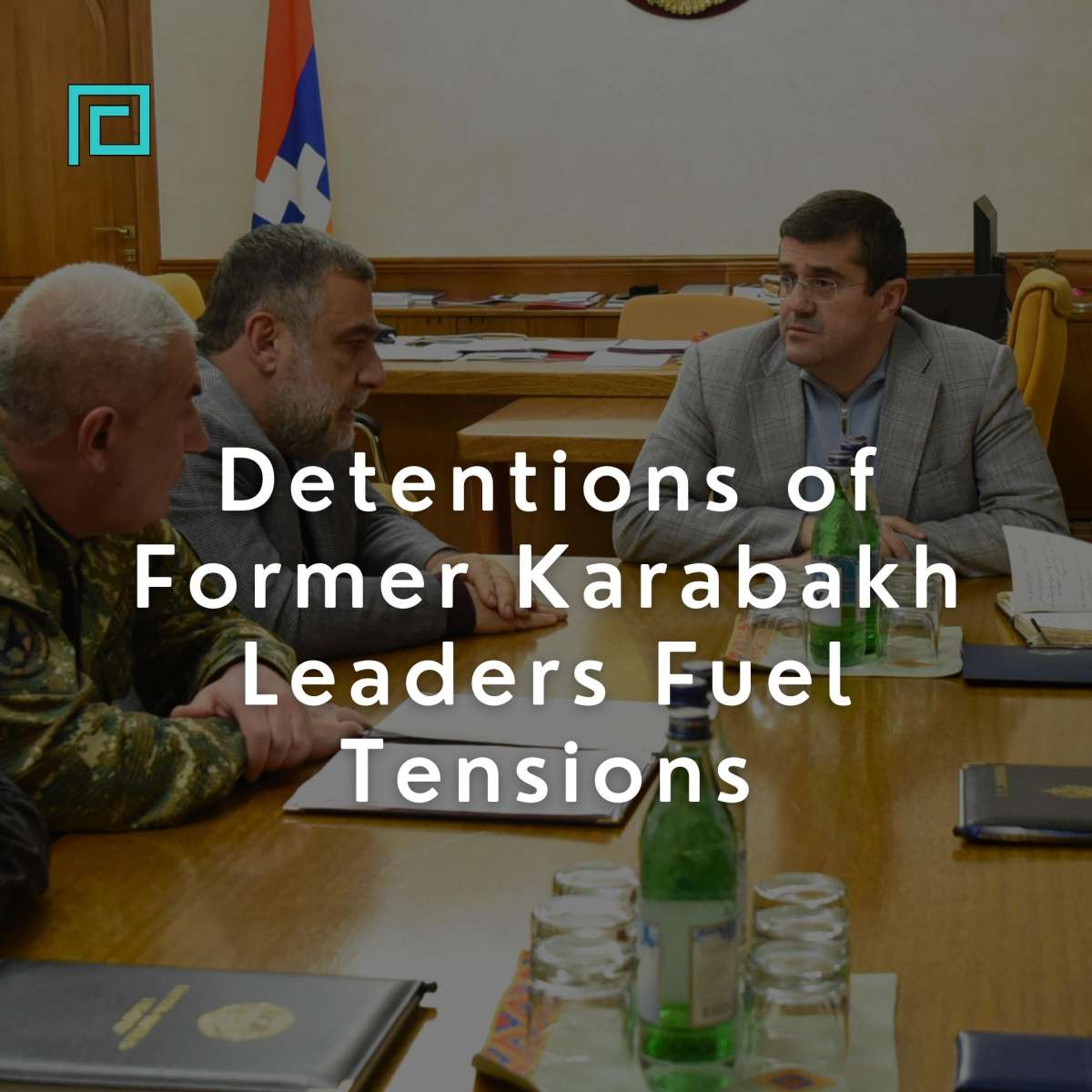 Detentions of Former Karabakh Leaders Fuel Tensions