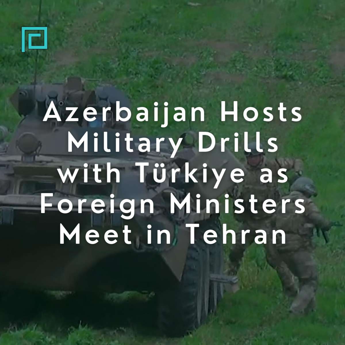 Azerbaijan Hosts Military Drills with Turkiye Near Armenia