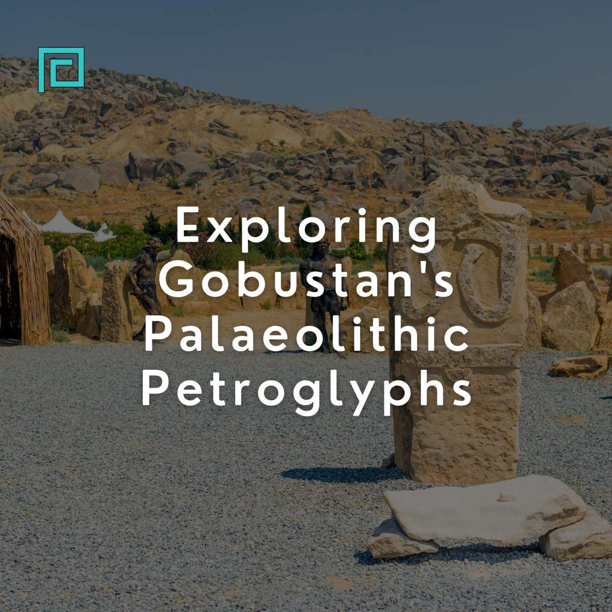Exploring Gobustan's Palaeolithic Petroglyphs