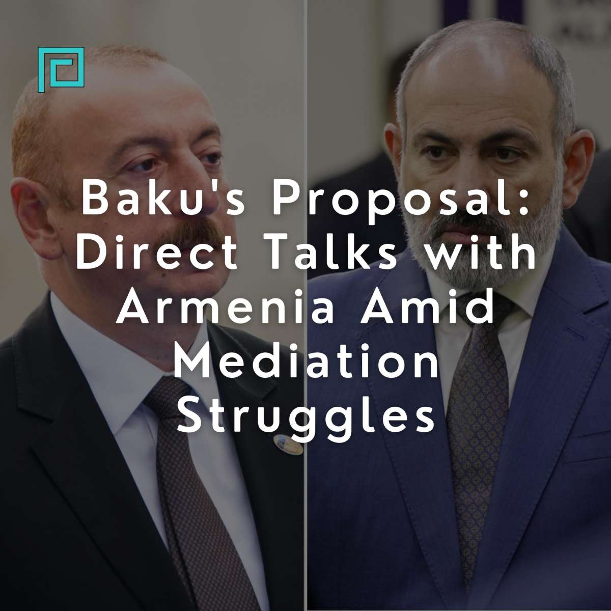 Baku's Proposal: Direct Talks with Armenia Amid Mediation Struggles