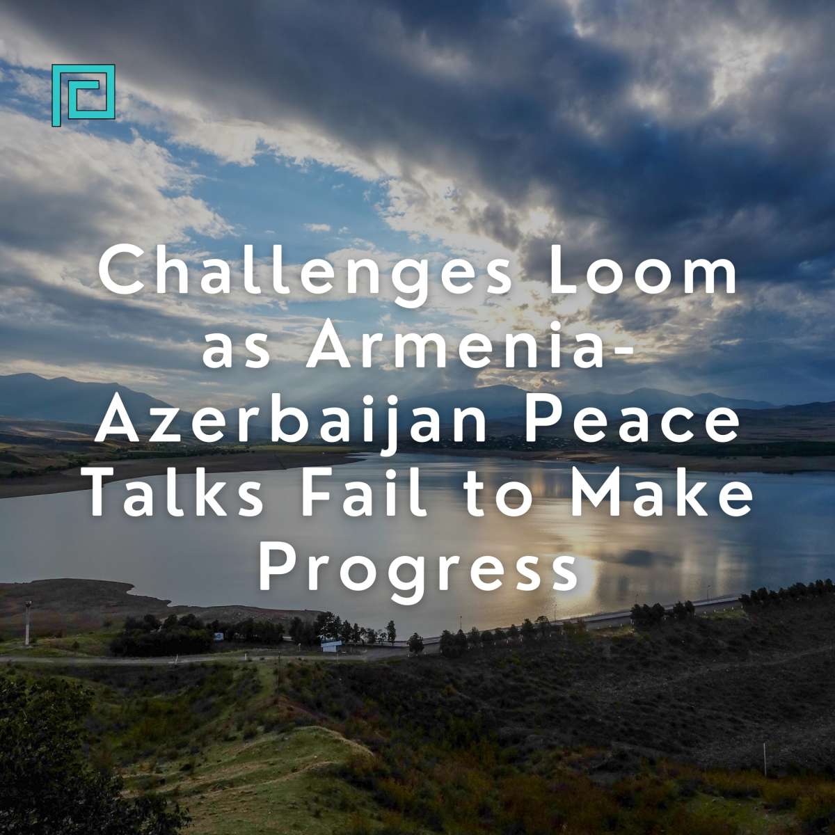 Challenges Loom as Armenia-Azerbaijan Peace Talks Fail to Make Progress